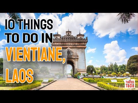 Things to do in Vientiane Laos